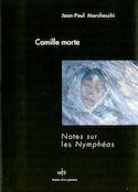 Camille morte - notes sur les nymphéas